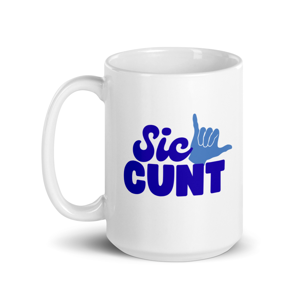 Sic cunt mug